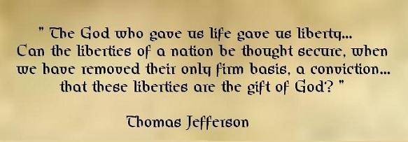 Thomas Jefferson God gave life and liberty